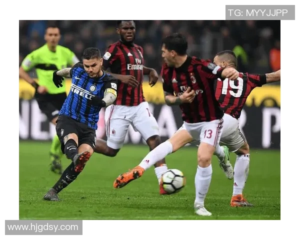 意甲焦点战役AC米兰逆转战胜国际米兰决胜时刻展现强大实力